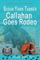 Cat Callahan Mysteries - Callahan Goes Rodeo