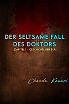 Der seltsame Fall des Doktors (German) 1 - Kapitel 1 – Geschichte der Tür