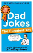 Dad Jokes 7 - Dad Jokes: The Funniest Yet: THE NEW COLLECTION FROM THE SUNDAY TIMES BESTSELLERS