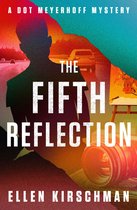 The Dot Meyerhoff Mysteries - The Fifth Reflection