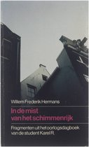 In de mist van het schimmenrijk. Fragmenten uit het oorlogsdagboek van de student Karel R. | Willem Frederik Hermans