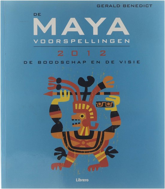 De Maya Voorspellingen 2012