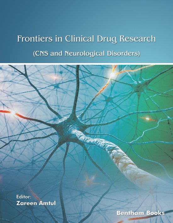Frontiers in Clinical Drug Research - CNS and Neurological Disorders 12 ...