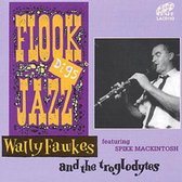 Wally Fawkes & The Troglodytes Feat. Spike Mackintosh - Fluke Digs Jazz (CD)