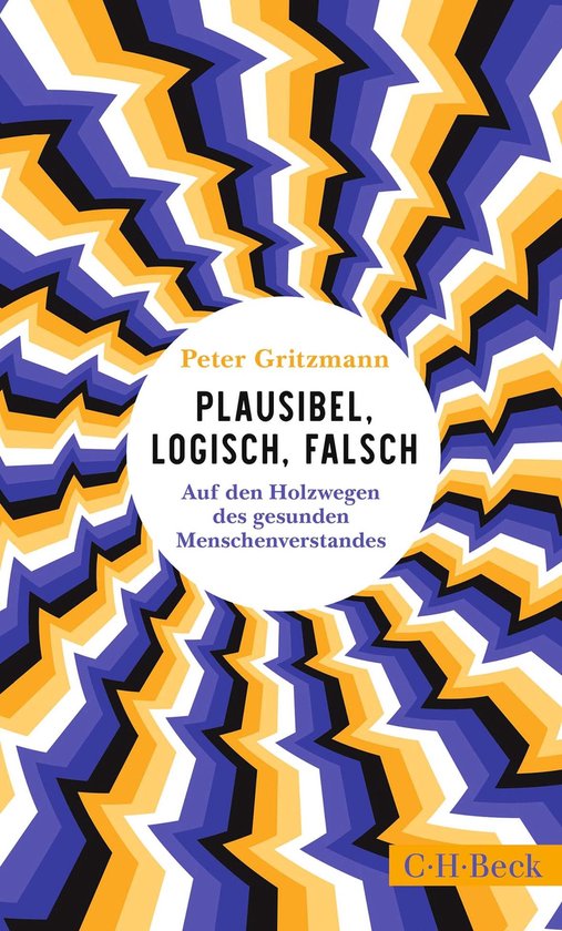 Beck Paperback 6560 - Plausibel, logisch, falsch - cover