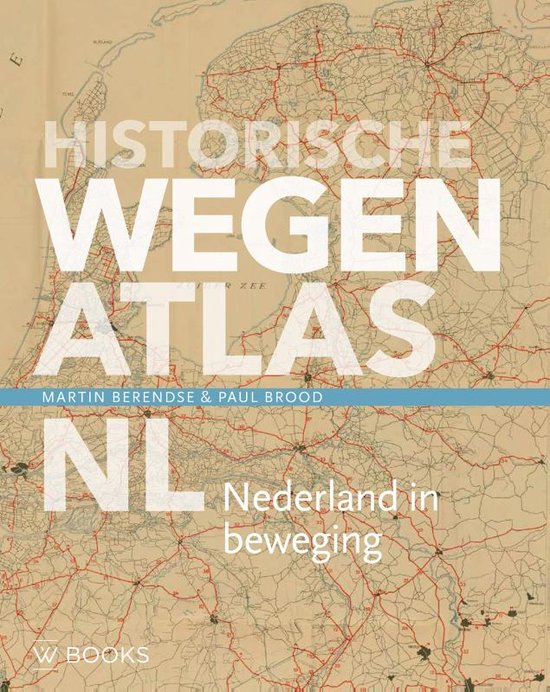 Reeks Kaarthistorie 5 - Historische wegenatlas NL