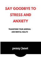 Say Goodbye to Stress and Anxiety
