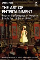 Routledge Advances in Theatre & Performance Studies-The Art of Entertainment