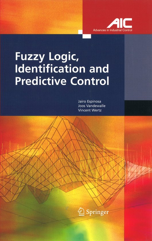 Fuzzy Logic, Identification and Predictive Control - cover