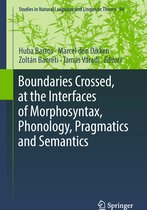 Studies in Natural Language and Linguistic Theory- Boundaries Crossed, at the Interfaces of Morphosyntax, Phonology, Pragmatics and Semantics