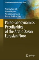 Earth and Environmental Sciences Library - Paleo-Geodynamics Peculiarities of the Arctic Ocean Eurasian Floor