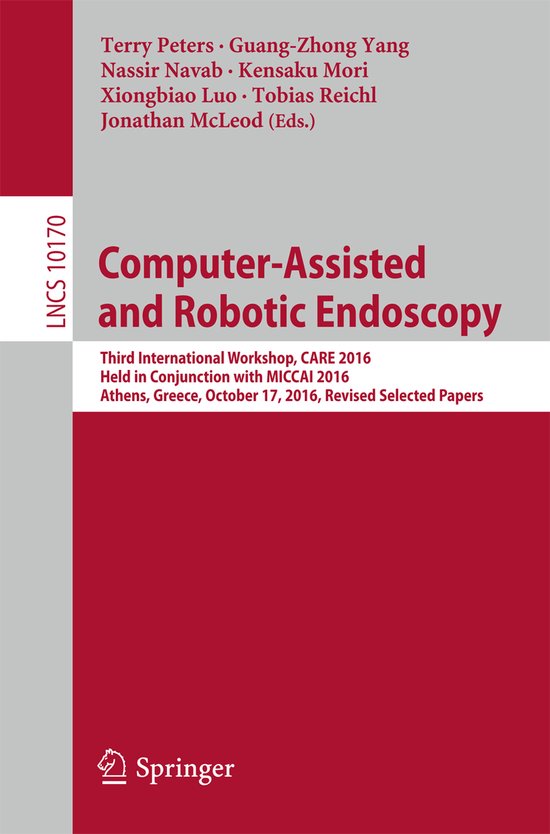 Computer Assisted and Robotic Endoscopy - cover