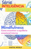 Série Inteligência Emocional 5 - Mindfullness