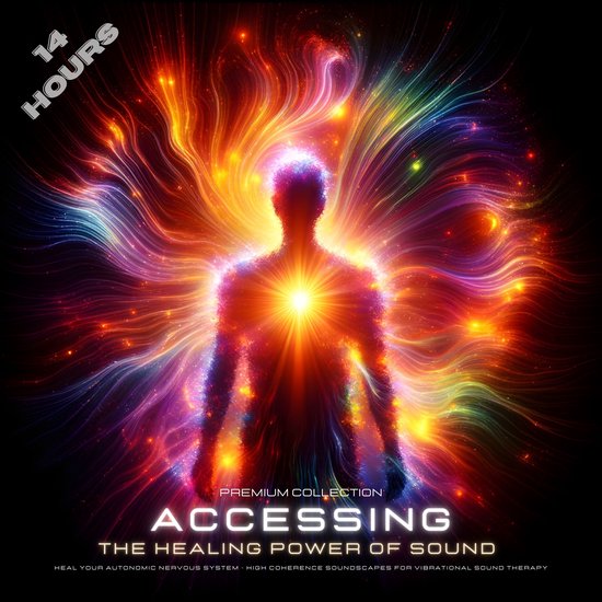 Accessing The Healing Power Of Sound - Heal Your Autonomic N ... - cover