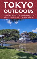Japan Travel Guides by Matthew Baxter 2 - Tokyo Outdoors