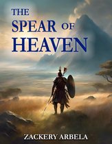 The Spear of Heaven