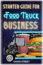 Food Truck Business and Restaurants 1 - Starter Guide for Food Truck Business
