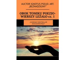 Obok tomiku poezjo-wierszy leżało cz. 1