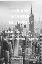 THE BEST STARTUP BLUEPRINT: