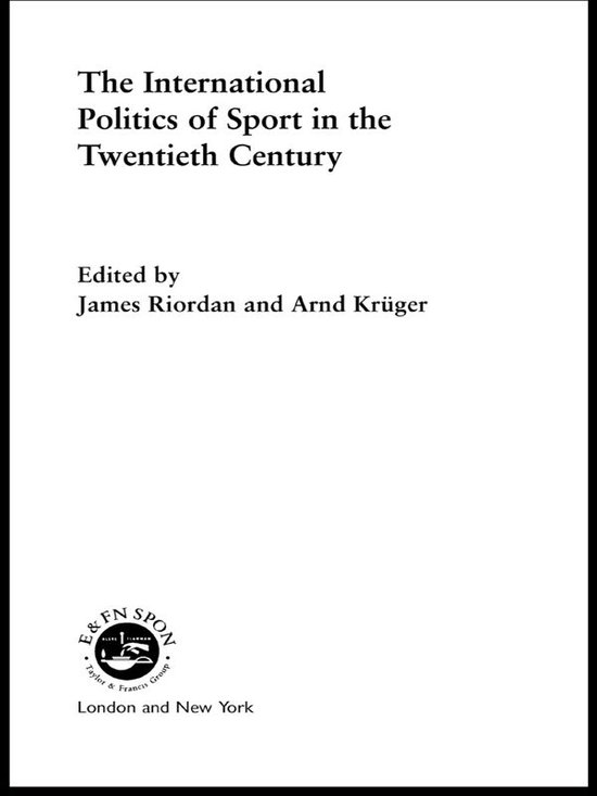 The International Politics of Sport in the Twentieth Century - cover