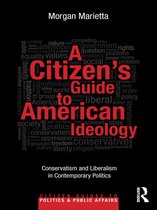 A Citizen S Guide to American Ideology