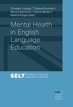 Studies in English Language Teaching /Augsburger Studien zur Englischdidaktik 13 - Mental Health in English Language Education