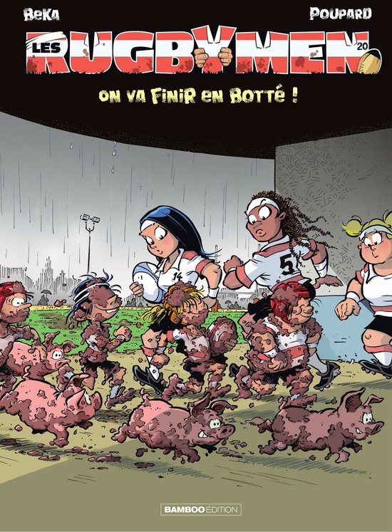 Les Rugbymen 20 - Les Rugbymen - Tome 20 - On va finir en botté !