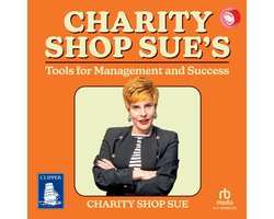 Charity Shop Sue's Tools for Management and Success