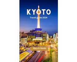 KYOTO TRAVEL GUIDE 2024