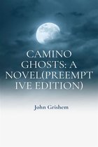 Camino Ghosts: A Novel(Preemptive edition)