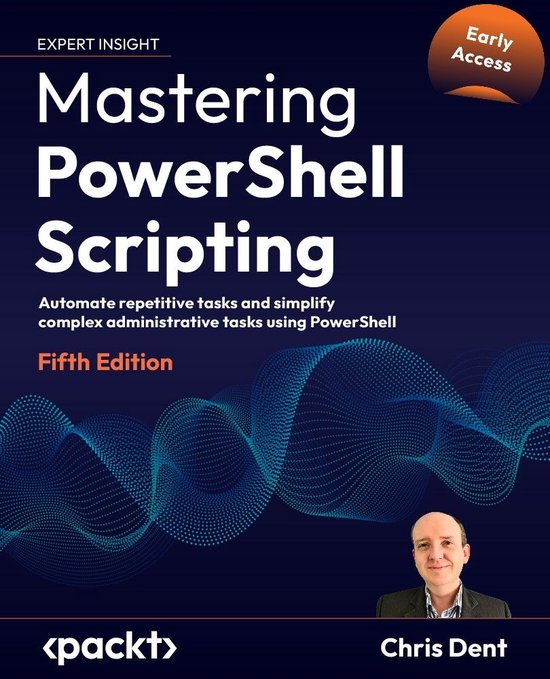 Mastering PowerShell Scripting (ebook), Chris Dent | 9781805124153 ...