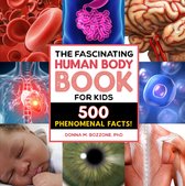 Fascinating Facts - The Fascinating Human Body Book for Kids