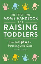 The First-Time Mom’s Handbook for Raising Toddlers