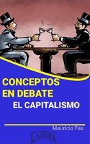 CONCEPTOS EN DEBATE - Conceptos en Debate. El Capitalismo
