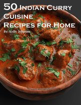 50 Indian Curry Creation Recipes for Home