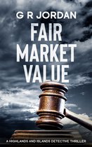 Highlands & Islands Detective Thriller 13 - Fair Market Value