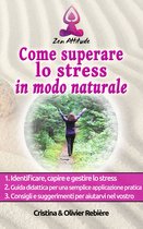 Zen Attitude 3 - Come superare lo stress in modo naturale