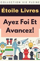 Collection Vie Pleine 12 - Ayez Foi Et Avancez!