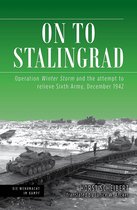 On To Stalingrad Operation Winter Storm