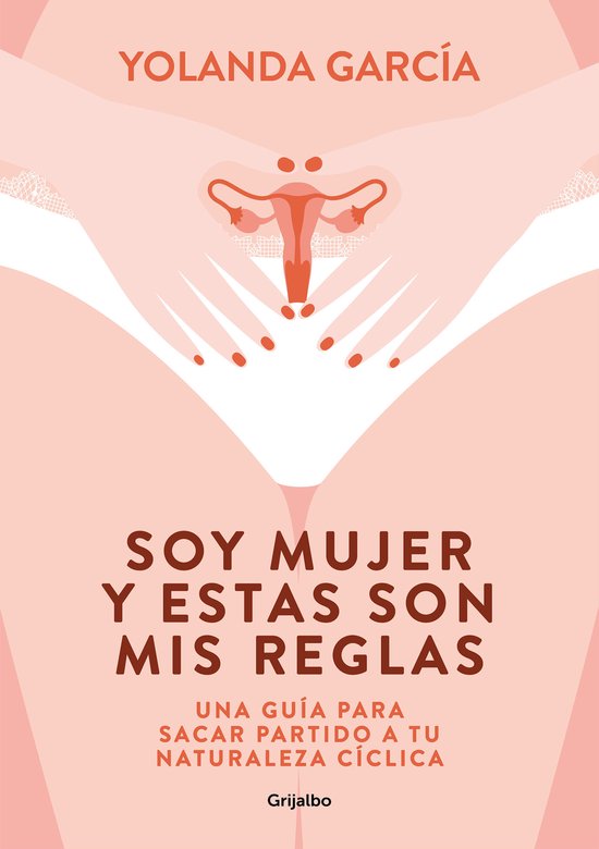 Soy mujer y estas son mis reglas. Una guía para sacar parti ... - cover