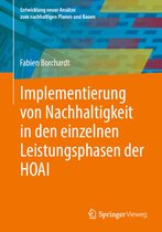 Entwicklung neuer Ansätze zum nachhaltigen Planen und Bauen- Implementierung von Nachhaltigkeit in den einzelnen Leistungsphasen der HOAI