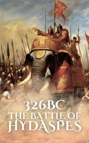 Epic Battles of History - 326BC: The Battle of Hydaspes