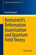 Lecture Notes in Mathematics 2311 - Kontsevich’s Deformation Quantization and Quantum Field Theory