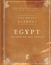 The Silver Bayonet - The Silver Bayonet: Egypt: Shadow of the Sphinx