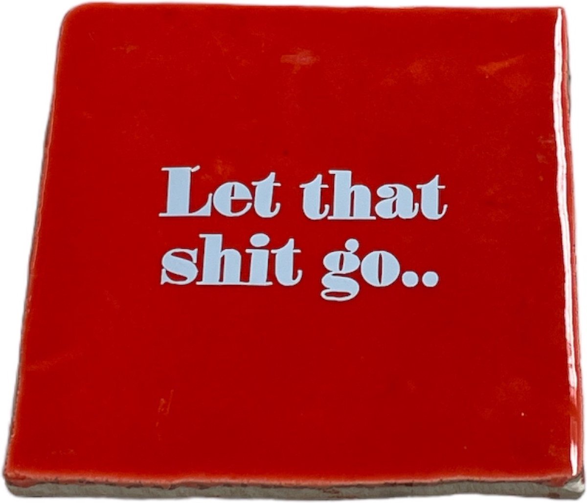 Hippe tegeltje met tekst: Let that shit go | Rood met pastel blauw | Gepersonaliseerde cadeau | Hippe Spreuktegel | Nieuwe woning cadeau | Housewarming cadeau