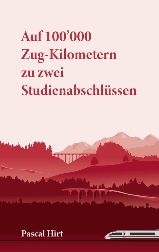 Auf 100'000 Zug-Kilometern zu zwei Studienabschlüssen - cover