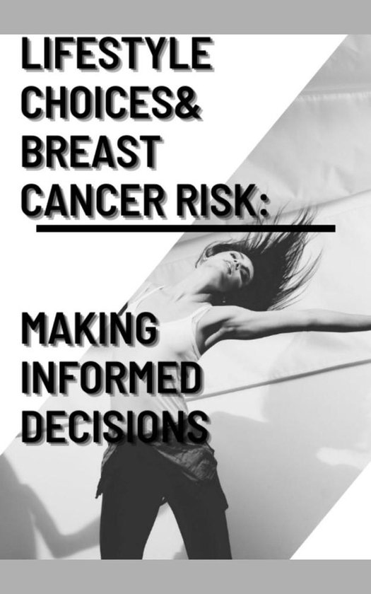 Health 18 - Lifestyle Choices and Breast Cancer Risk: Making Informed Decisions