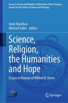 Issues in Science and Religion: Publications of the European Society for the Study of Science and Theology 8 - Science, Religion, the Humanities and Hope