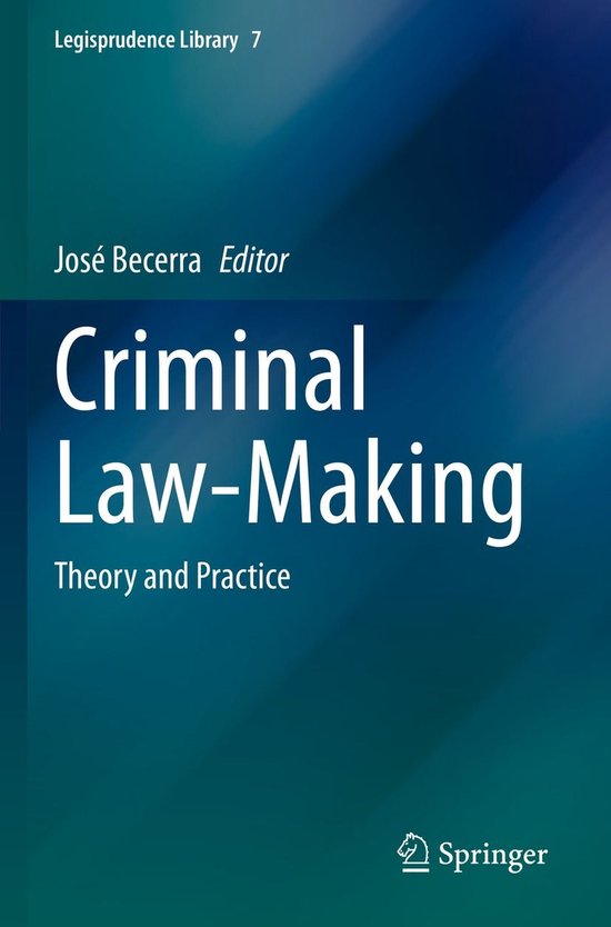 Legisprudence Library 7 - Criminal Law-Making - cover