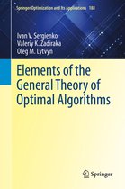 Springer Optimization and Its Applications 188 - Elements of the General Theory of Optimal Algorithms